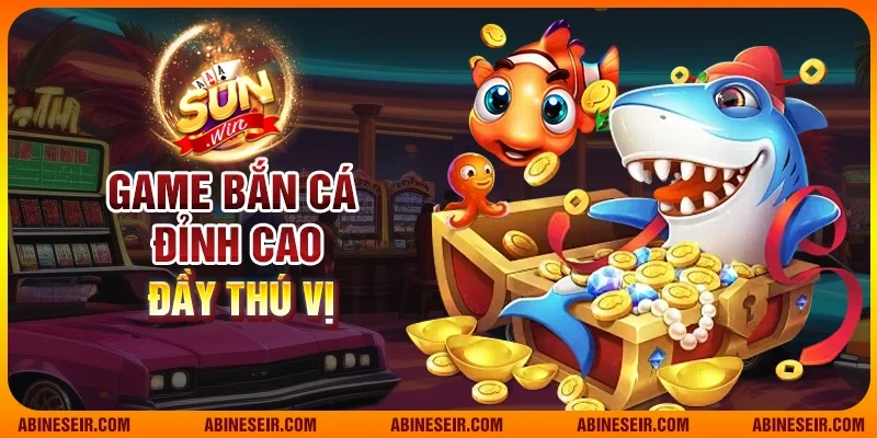 Sunwin – Game Bài Đổi Thưởng TOP 1 | Link Tải Sun Win 2025 29 Game bắn cá đỉnh cao đầy thú vị