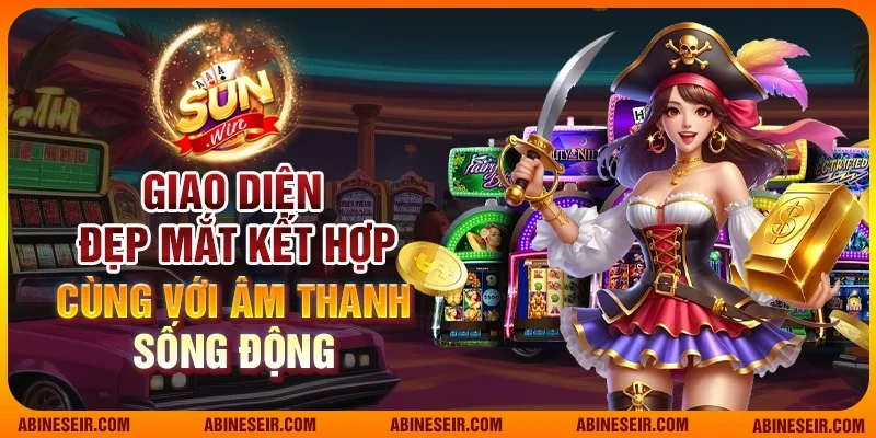Sunwin – Game Bài Đổi Thưởng TOP 1 | Link Tải Sun Win 2025 25 Giao diện đẹp mắt kết hợp cùng với âm thanh sống động
