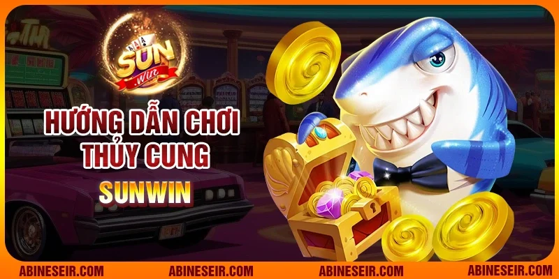 Thủy Cung Sunwin – Khám Phá Đại Dương Và Cơ Hội Săn Thưởng 4 Hướng dẫn chơi Thủy Cung Sunwin