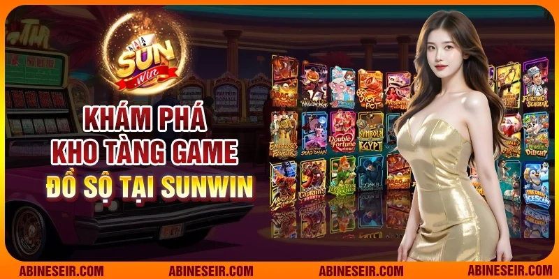 Giới Thiệu Sunwin 3 Khám phá kho tàng game đồ sộ tại Sunwin