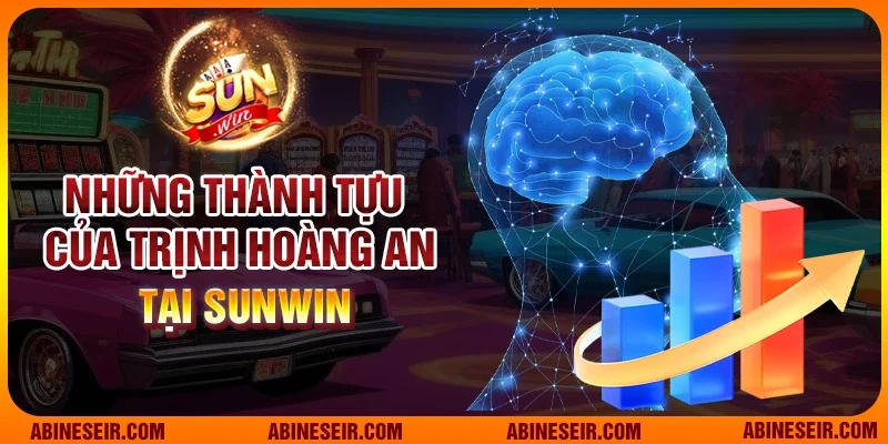 Trịnh Hoàng An - Người Dẫn Dắt Sunwin Tạo Dựng Thương Hiệu Uy Tín 2 Những thành tựu của Trịnh Hoàng An tại Sunwin