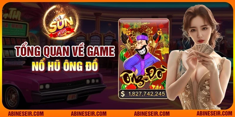 Nổ Hũ Ông Đồ - Game Giải Trí Lôi Cuốn Tại Sunwin 2 Tổng quan về game nổ hũ Ông Đồ
