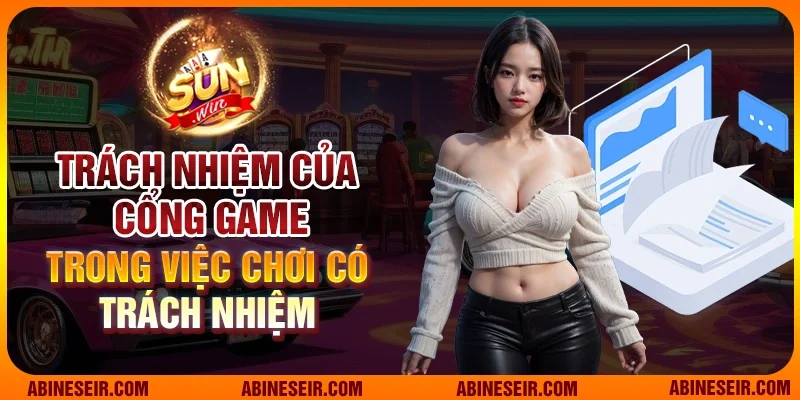 Chơi Có Trách Nhiệm Sunwin 3 Trách nhiệm của cổng game trong việc chơi có trách nhiệm