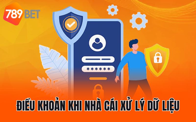 Điều khoản khi nhà cái xử lý dữ liệu