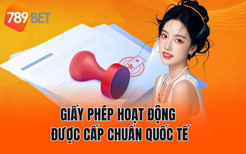 Giấy phép hoạt động được cấp chuẩn quốc tế