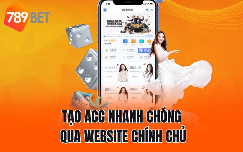 Tạo acc nhanh chóng qua website chính chủ