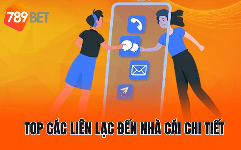 Top các liên lạc đến nhà cái chi tiết
