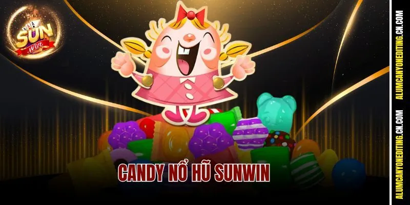 Candy Nổ Hũ Sunwin - Game Ngọt Như Kẹo, Jackpot Nổ Như Pháo 1 Candy Nổ Hũ