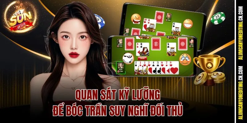 Bài Three Face Sunwin - Nơi Dân Chơi Thể Hiện Qua Lá Bài 4 Quan sát kỹ lưỡng để bóc trần suy nghĩ đối thủ